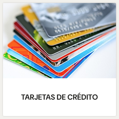 TARJETAS  DE CRÉDITO