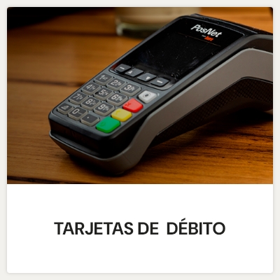 TARJETAS  DE DÉBITO