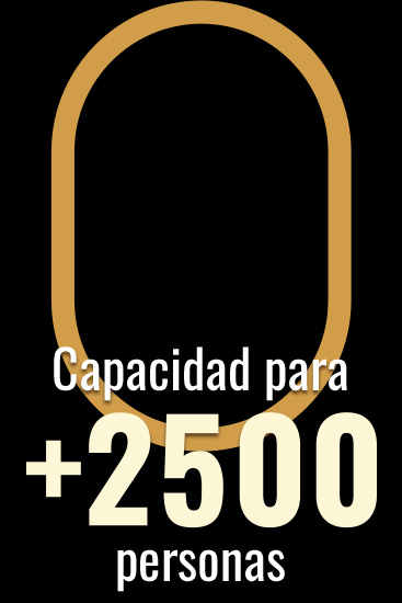 Capacidad para + 2500 personas